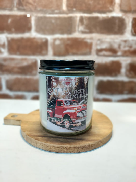 Get In, We're Going Tree Hunting 7 oz Candle